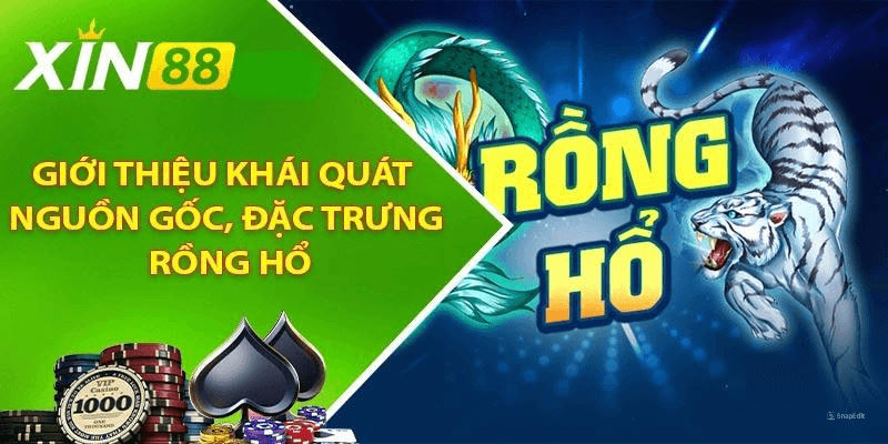 Giới thiệu cơ bản về tựa game bài trực tuyến rồng và hổ